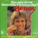 7inch Vinyl Single - Benny - Was Geht Da Vor Hinter Billy's Scheunentor?