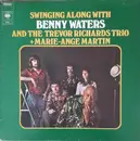 LP - Benny Waters And The Trevor Richards Trio + Marie-Ange Martin - Swinging Along With Benny Waters