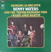 LP - Benny Waters And The Trevor Richards Trio + Marie-Ange Martin - Swinging Along With Benny Waters