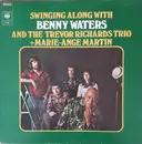 LP - Benny Waters And The Trevor Richards Trio + Marie-Ange Martin - Swinging Along With Benny Waters