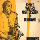 10'' - Benny Waters And The Latin Jazz Band - Night Session In Dixieland