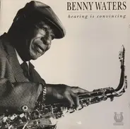 Benny Waters - Hearing Is Convincing