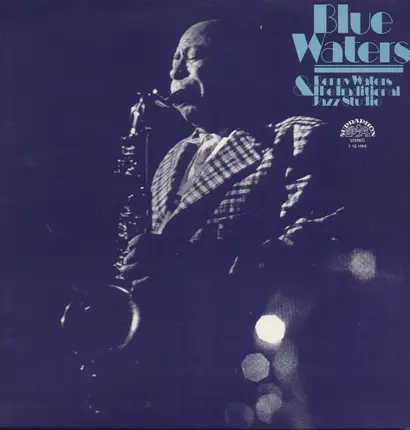 Benny Waters & The Traditional Jazz Studio - Blue Waters