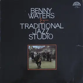 Benny Waters - Benny Waters & Traditional Jazz Studio