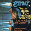 7inch Vinyl Single - Benny - Wenn Deine Süße Einmal Sauer Ist (Lay Your Love On Me)