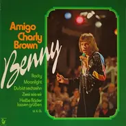 Benny - Amigo Charly Brown - Benny Und Seine Hits