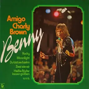 Benny - Amigo Charly Brown - Benny Und Seine Hits