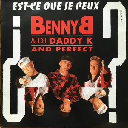 Benny B & DJ Daddy K And Perfect - Est-Ce Que Je Peux?