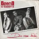 7inch Vinyl Single - Benny B Featuring DJ Daddy K - Dis Moi Bébé