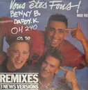 12inch Vinyl Single - Benny B Featuring DJ Daddy K - Vous Êtes Fous (Remixes)