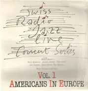 Benny Bailey , Slide Hampton , Johnny Griffin , Tony Scott , Art Farmer , Stuff Smith , Sal Nistico - Americans In Europe