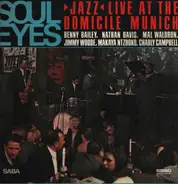 Benny Bailey Sextett - Soul Eyes: Jazz Live At The Domicile Munich