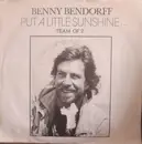 7inch Vinyl Single - Benny Bendorff - Put A Little Sunshine