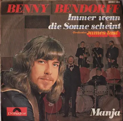 Benny Bendorff - Immer Wenn Die Sonne Scheint / Manja