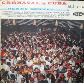 Benny Bennet Et Son Orchestre De Musique Latine-A - Carnaval A Cuba Vol. 1