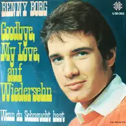Benny Borg - Goodbye, My Love, Auf Wiedersehn