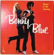 Benny Blue - Singin' In The Morning