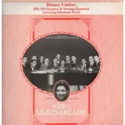 LP - Benny Carter , Benny Carter And His Orchestra & Benny Carter And His Swing Quartet Featuring Elisab - When Lights Are Low