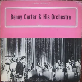 Benny Carter - Benny Carter & His Orchestra