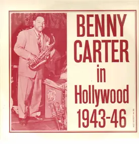 Benny Carter - In Hollywood 1943-46