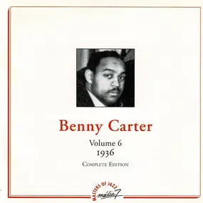 Benny Carter - Volume 6  1936  Complete Edition