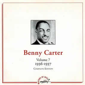 Benny Carter - Volume 7 (1936-1937)  Complete Edition