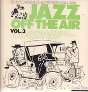 LP - Benny Carter & His Orchestra - Jazz Off The Air Volume 3