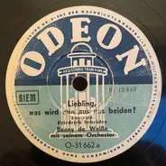 Benny De Weille Mit Seinem Orchester - Liebling, Was Wird Nun Aus Uns Beiden? / Ich Mache Alles Mit Musik!