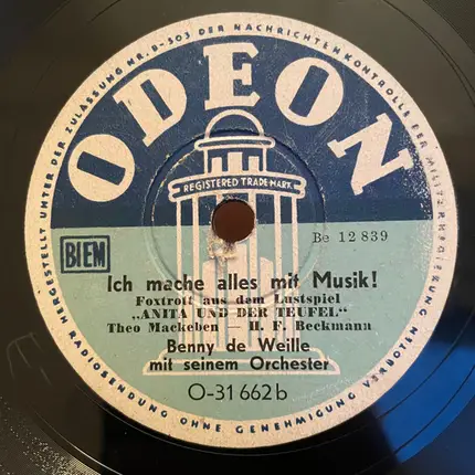 Benny De Weille Mit Seinem Orchester - Liebling, Was Wird Nun Aus Uns Beiden? / Ich Mache Alles Mit Musik!