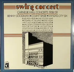 Benny Goodman - Swing Concert: Carnegie Hall Concerts 1938/39