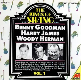 Benny Goodman - The Kings Of Swing Vol. 1