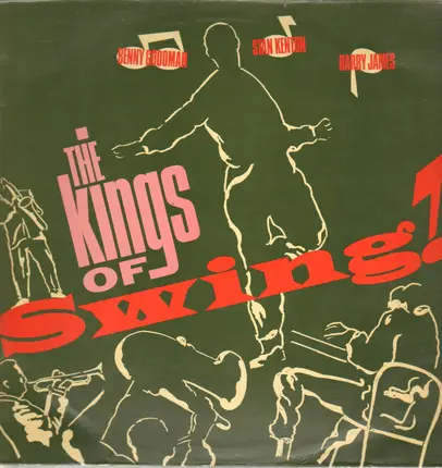 Benny Goodman , Stan Kenton , Harry James - The Kings Of Swing