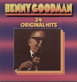 Benny Goodman - 24 Original Hits