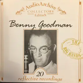 Benny Goodman - 20 Reflective Recordings