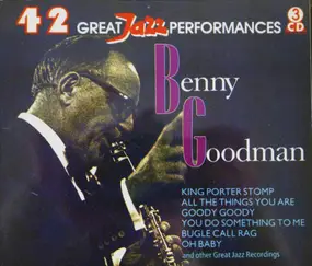 Benny Goodman - 42 Great Jazz Performances