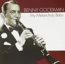 CD - Benny Goodman - My Melancholy Baby