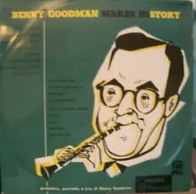 Benny Goodman - Makes History