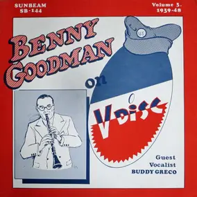 Benny Goodman - On V-Disc (Volume 3 - 1939-48)