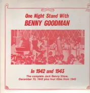 Benny Goodman - One Night Stand With Benny Goodman In 1942 And 1943
