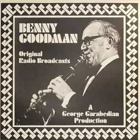 Benny Goodman - Original Radio Broadcasts "The King of Swing"