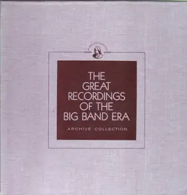Benny Goodman - The Greatest Recordings Of The Big Band Era