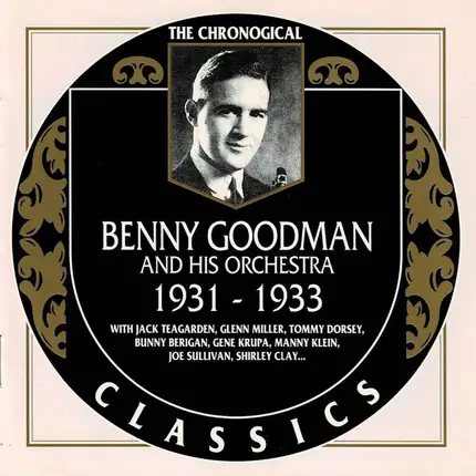 Benny Goodman And His Orchestra - 1931-1933