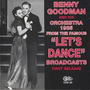 CD - Benny Goodman And His Orchestra - 1935 From The Famous 'Let's Dance' Broadcasts - Mono