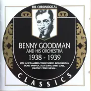 Benny Goodman And His Orchestra - 1938-1939