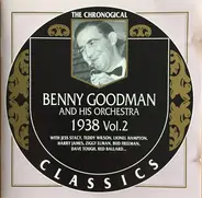 Benny Goodman And His Orchestra - 1938 Vol. 2
