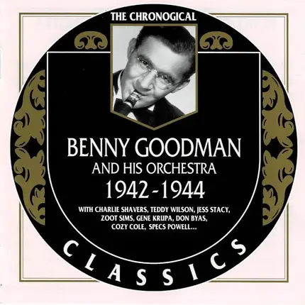 Benny Goodman And His Orchestra - 1942-1944