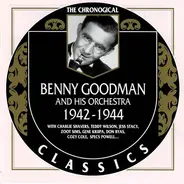 Benny Goodman And His Orchestra - 1942-1944