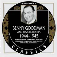Benny Goodman And His Orchestra - 1944-1945