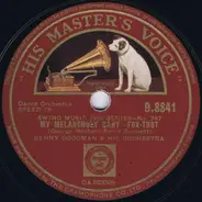 Benny Goodman And His Orchestra - My Melancholy Baby / Blue Interlude