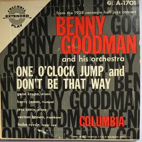 Benny Goodman - One O'Clock Jump And Don't Be That Way